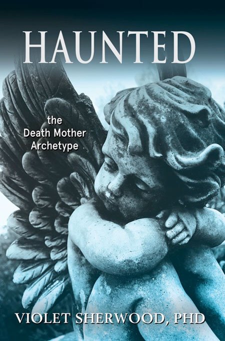 Book cover for Haunted: The Death Mother Archetype